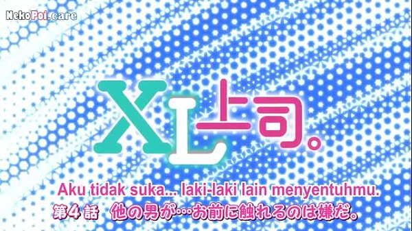 Nonton Episode 4 Xl Joushi, Subtitle Indo, Bikin Basah Dan Panas Banget